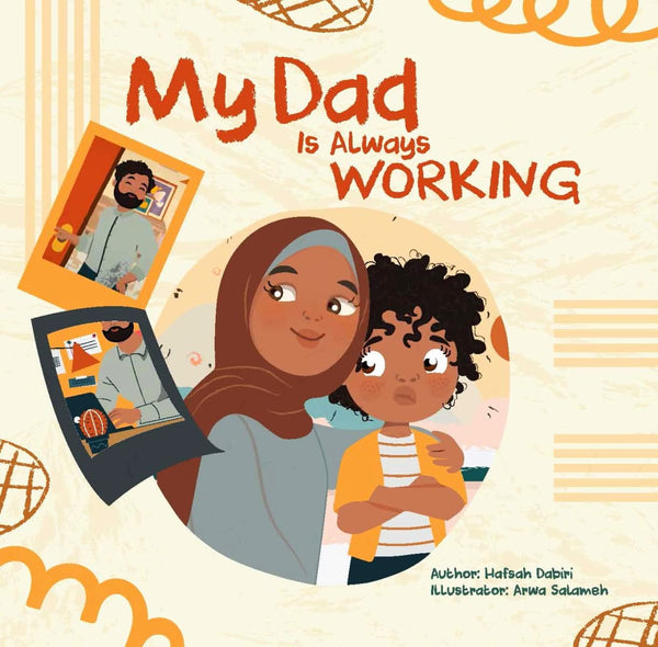 My Dad is Always Working - Children’s Books - Kube Publishing