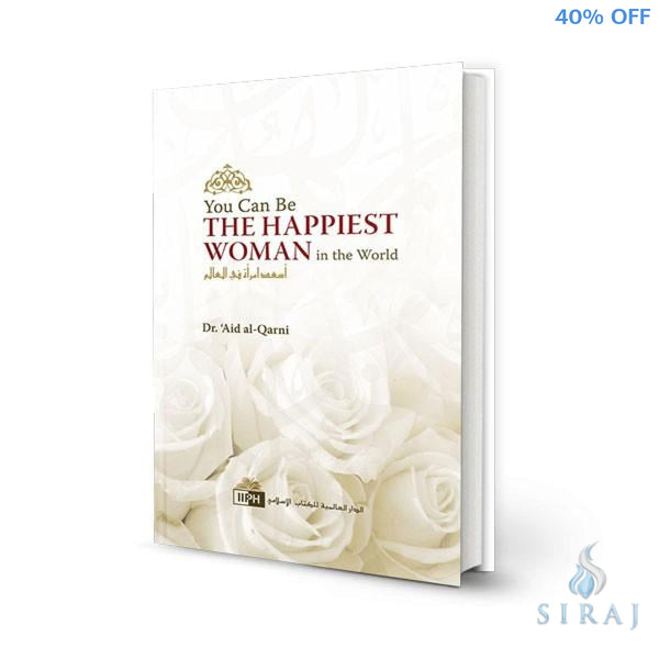 You Can Be The Happiest Woman in the World - Hardcover - Islamic Books - IIPH