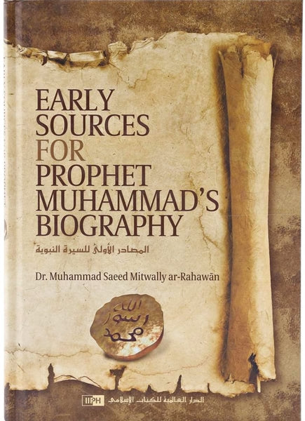 Early Sources For Prophet Muhammads Biography - Islamic Books - IIPH