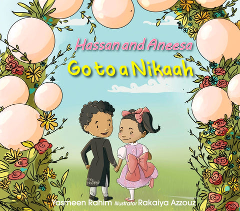 Hassan and Aneesa Go to A Nikkah - Children’s Books - The Islamic Foundation